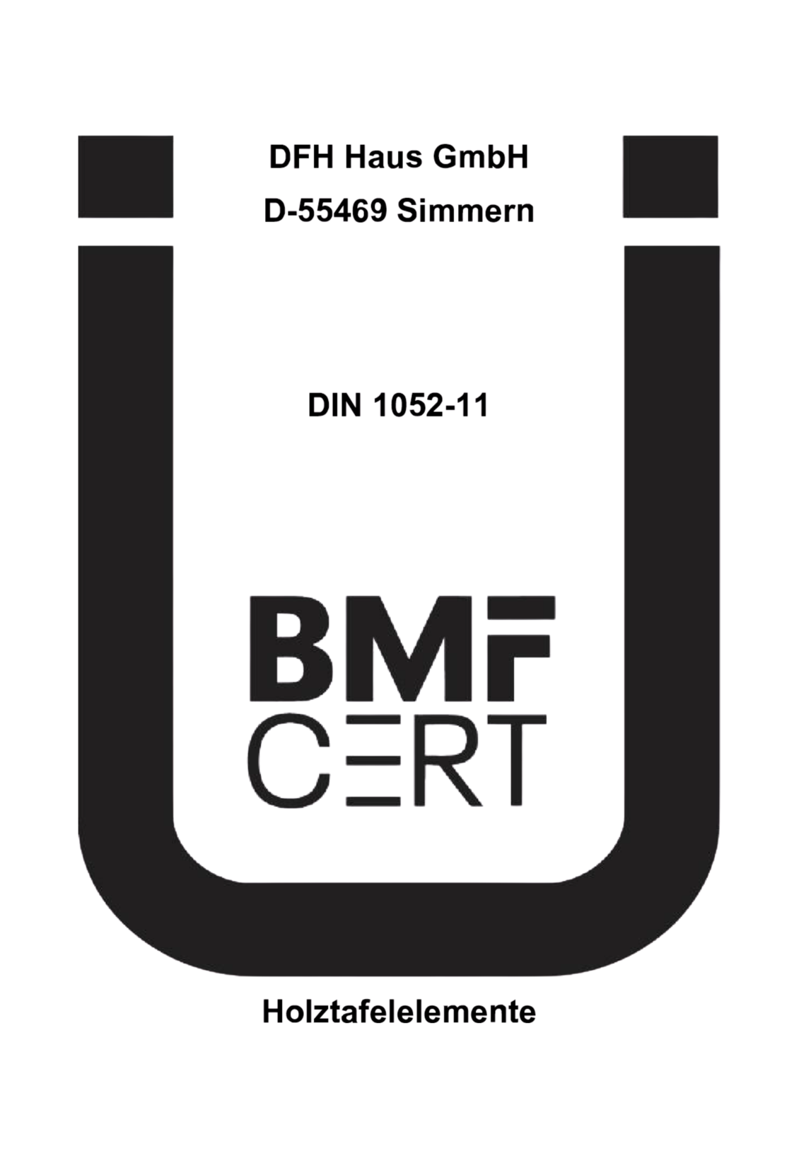 BMF CERT Übereinstimmungszeichen für Holztafelelemente der DFH Haus GmbH nach DIN 1052-11.