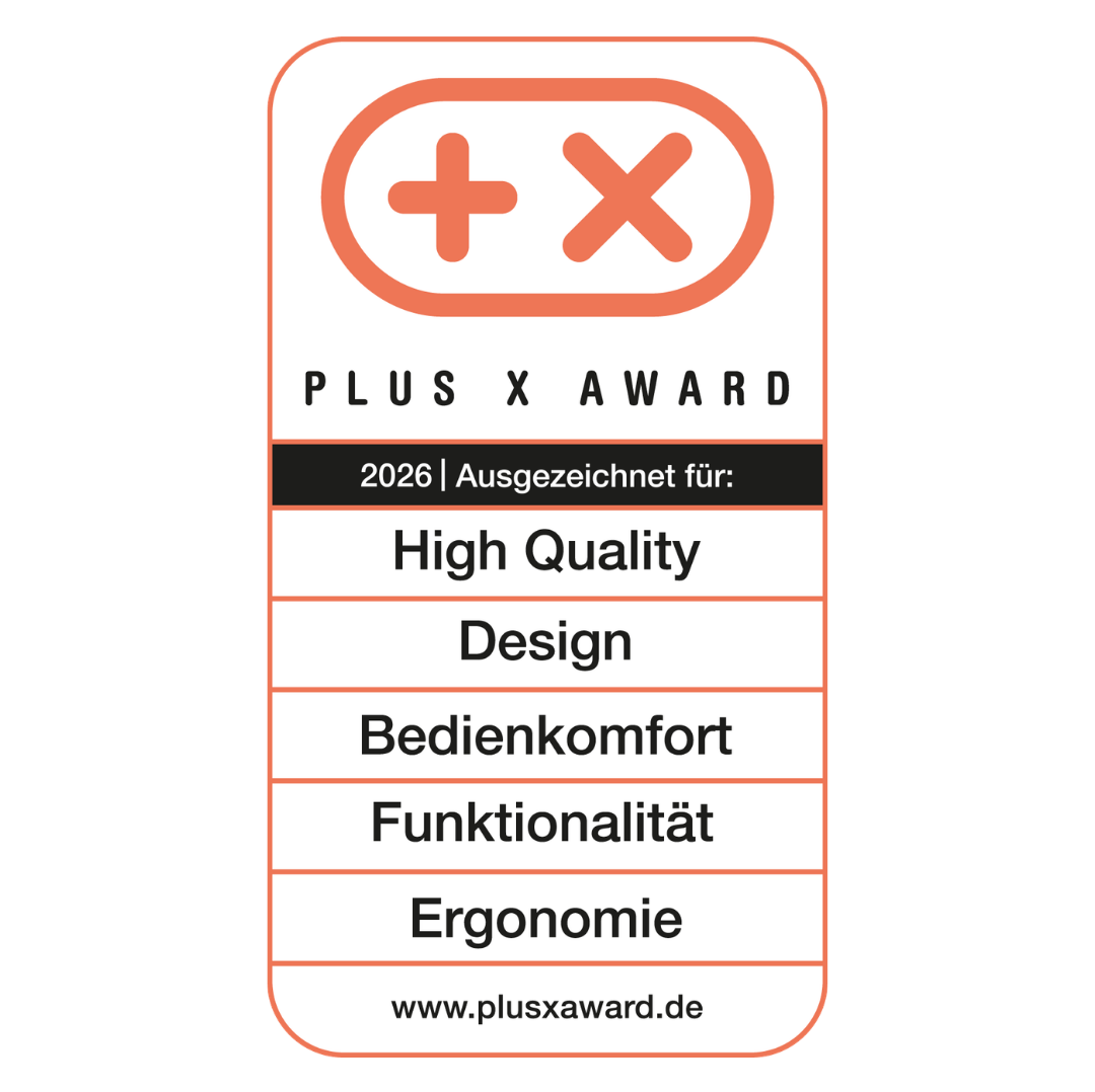 Plus X Award 2026 für High Quality, Design, Bedienkomfort, Funktionalität und Ergonomie.